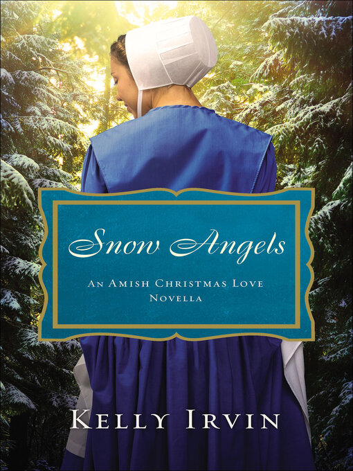 Title details for Snow Angels by Kelly Irvin - Available